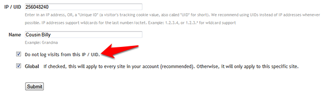 This is the form you will see when creating a filter. Give the visitor a meaningful name, e.g. "Cousin Billy", and check the "Do not log visits" box. Note, this is not retroactive, meaning it will not remove this person's previous visits from your stats. It will only apply to future visits.